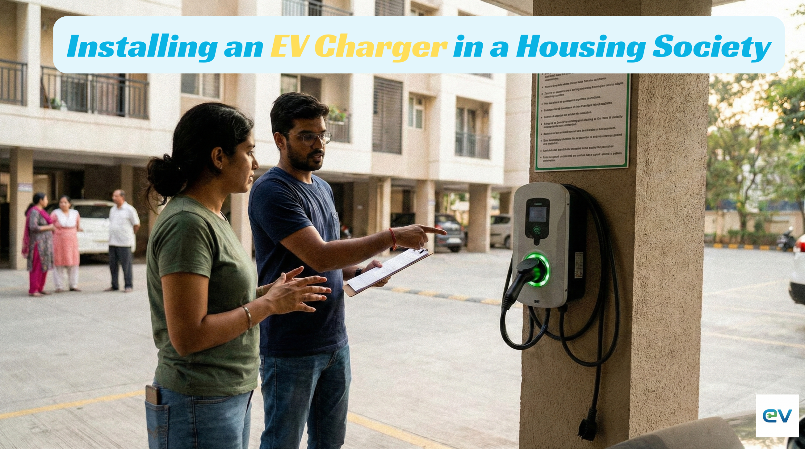 Installing an EV Charger in a Housing Society: सही प्रक्रिया क्या है?